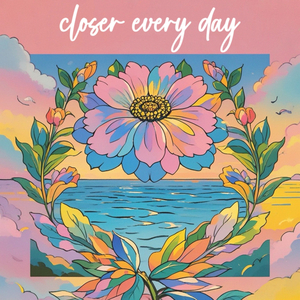 Closer every day