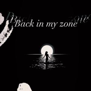 Back In My Zone