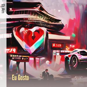 Eu Gosto (Remix)