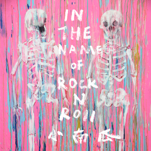 In The Name Of  Rock n Roll