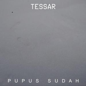 Pupus Sudah