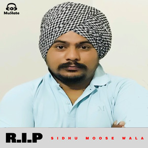 Rest In Peace (A Tribute to Sidhu Moose Wala)