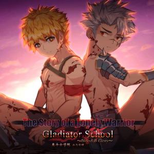 The story of a lonely warrior - 剑斗士学院OP