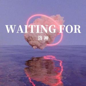 Waiting For