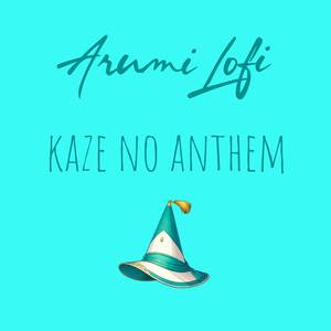 Kaze No Anthem (Witch Hat Atelier)[Lofi]