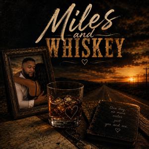 Miles & Whiskey