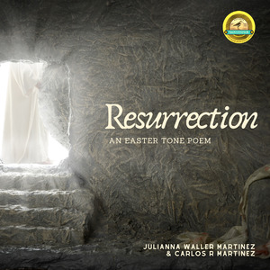 Ressurection, an Easter Tone Poem