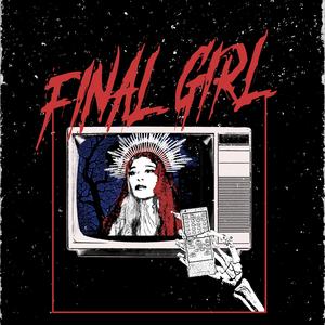 Final Girl (feat. S Y Z Y G Y X)