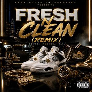 Fresh N Clean (Remix)