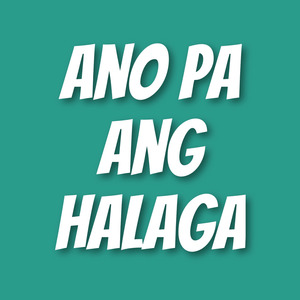 Ano Pa Ang Halaga