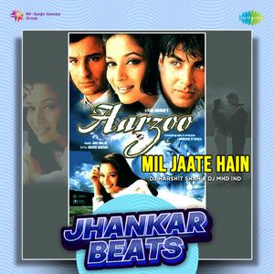 Mil Jaate Hain - Jhankar Beats