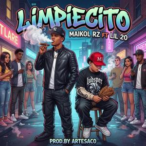 Limpiecito (feat. Maikol Rz & Lil Fvcking 20)