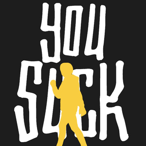 You Suck