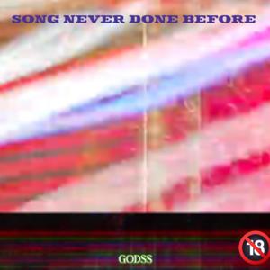 song never done before