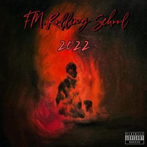 FM.Rolling School 2022 cypher