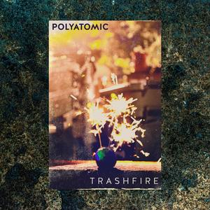 Trashfire (Polyatomic X3 Mix) (Polyatomic X3 Mix)