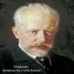 Tchaikovsky: Symphony #2 In C Minor, Op. 17, 'Little Russian' - 4. Finale: Moderato Assai, Presto