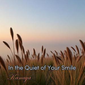 In the Quiet of Your Smile