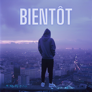 Bientôt