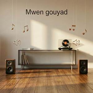 Mwen Gouyad