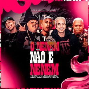 Mtg o Nenem Não É Nenem