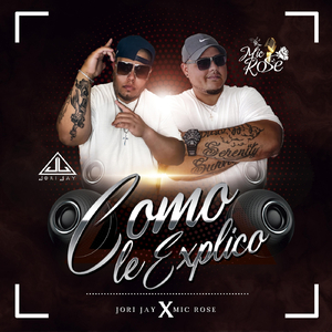 Como Le Explico (feat. Mic Rose)
