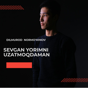 Sevgan yorimni uzatmoqdaman