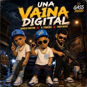 Una Vaina Digital (feat. Harold Pantom, K. Towers & Torvi Music)