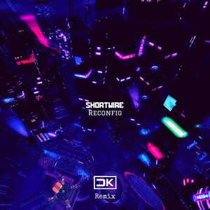 Reconfig (Chris Keya Remix) (Chris Keya Remix)