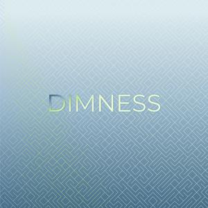 Dimness