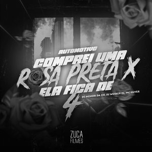 Automotivo Comprei uma Rosa Preta X Ela Fica de 4 (feat. Mc Gw)