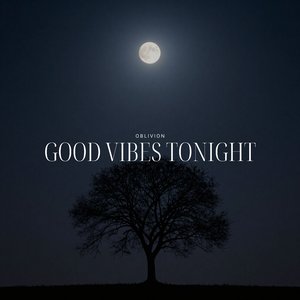 Good Vibes Tonight