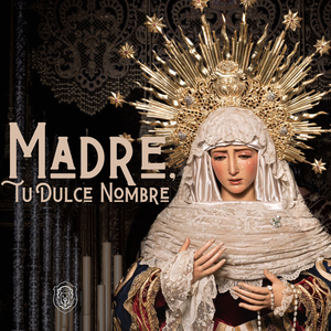 Madre, tu Dulce Nombre
