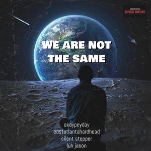 We Are Not The Same