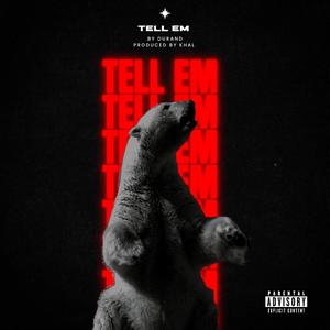TELL EM (feat. Durand)