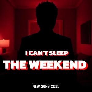 I CANT SLEEP (feat. THE WEEKEND & DUFT PUNK)