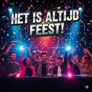 Het is altijd feest!