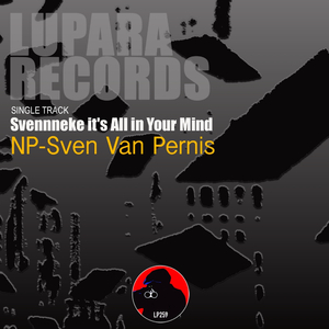 Svennneke It's All In Your Mind (Original Mix)