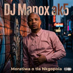 Moratiwa o tla Nkgopola "can't keep on crying"
