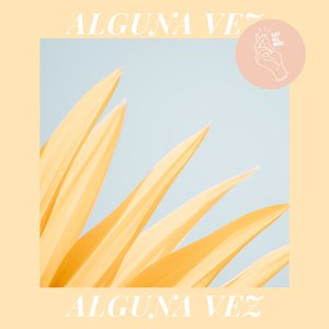 Alguna Vez