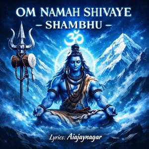 Om Namah Shivaye (Shambhu)