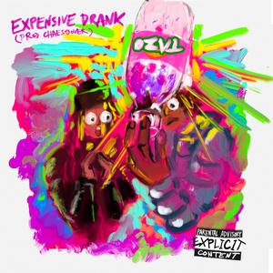 EXPENSIVE DRANK