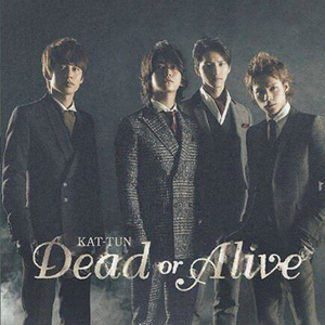 Dead or Alive