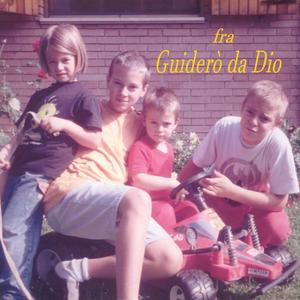 Guiderò da Dio