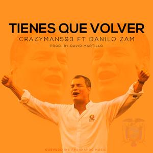 Tienes que volver (feat. Danilo Zam)