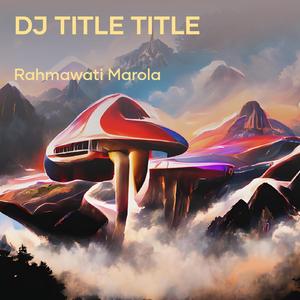 Dj Title Title