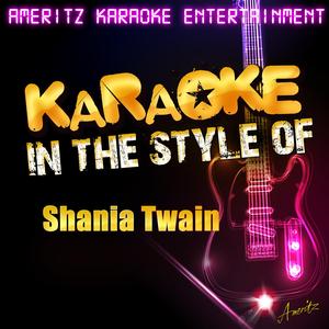 If You Wanna Touch Her, Ask (In the Style of Shania Twain) [Karaoke Version]