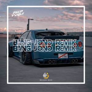 Bang Jono (Remix)