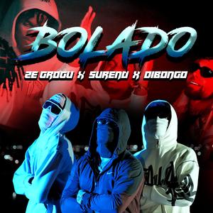 BOLADO (feat. Ze Grogu & Dibongo)