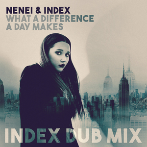 What a Difference a Day Makes (Index Dub Mix)